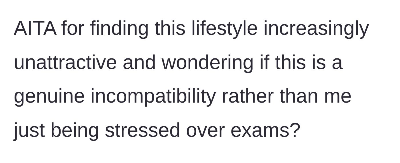 Story part 8 - Her final question, doubting if her stress is just exam-related or a genuine dealbreaker.