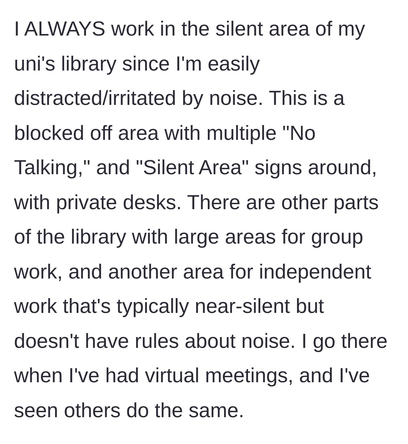 Story part 2 - Student explains they always use the strictly enforced silent area, while other zones exist for talking.