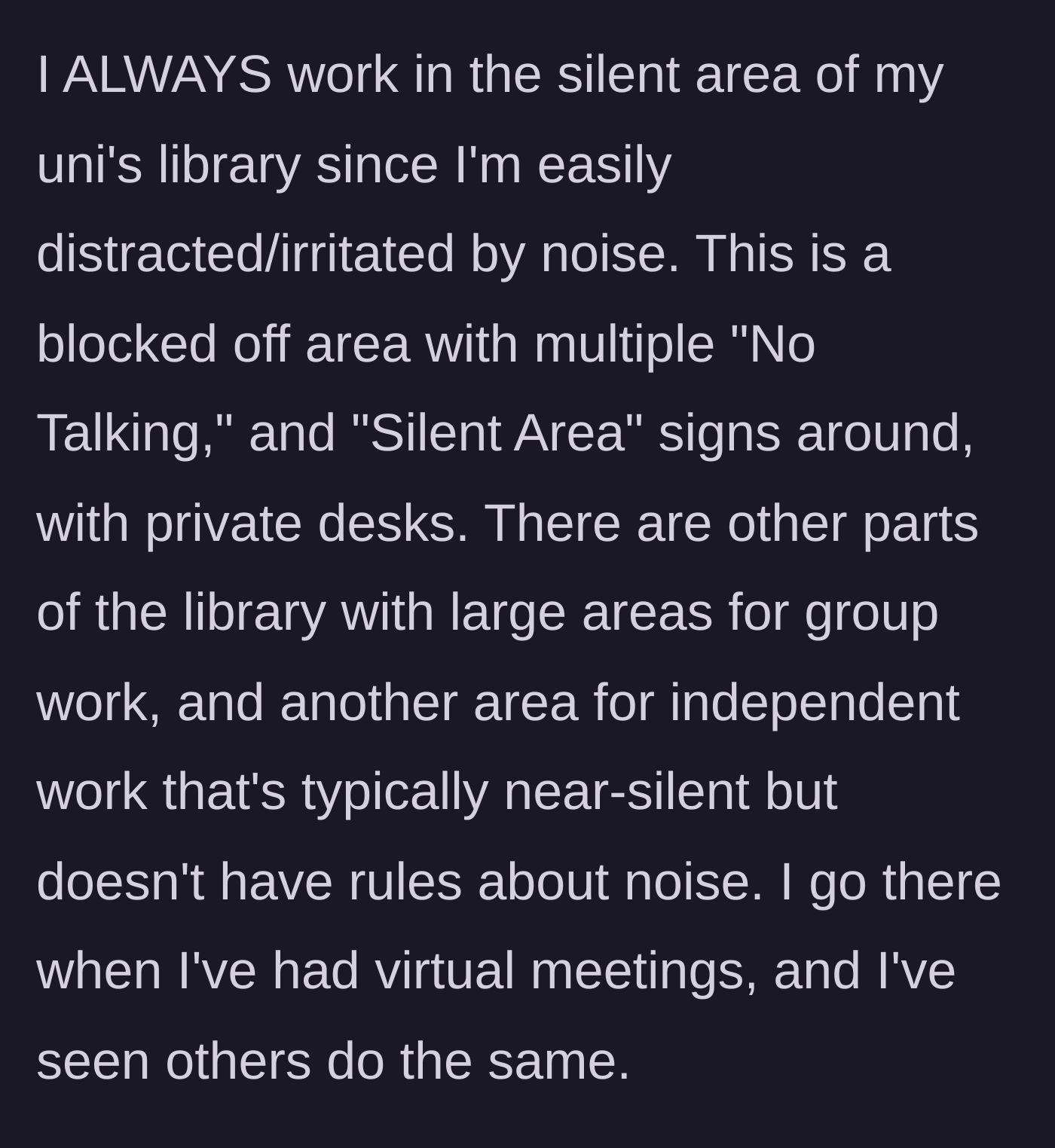 Story part 2 - Student explains they always use the strictly enforced silent area, while other zones exist for talking.