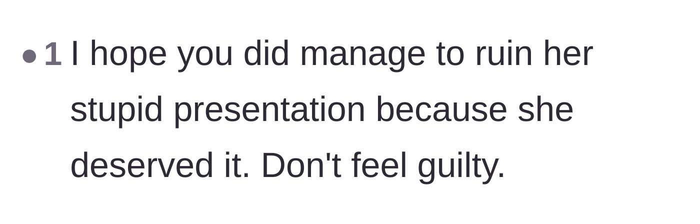 Comment thread bluntly hoping the presentation was actually ruined because the woman deserved it.