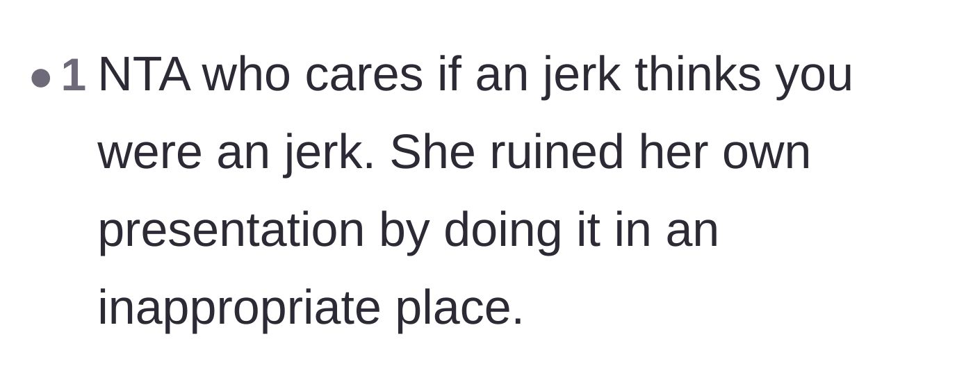 Comment thread stating the woman ruined her own presentation by recording it in an inappropriate place.