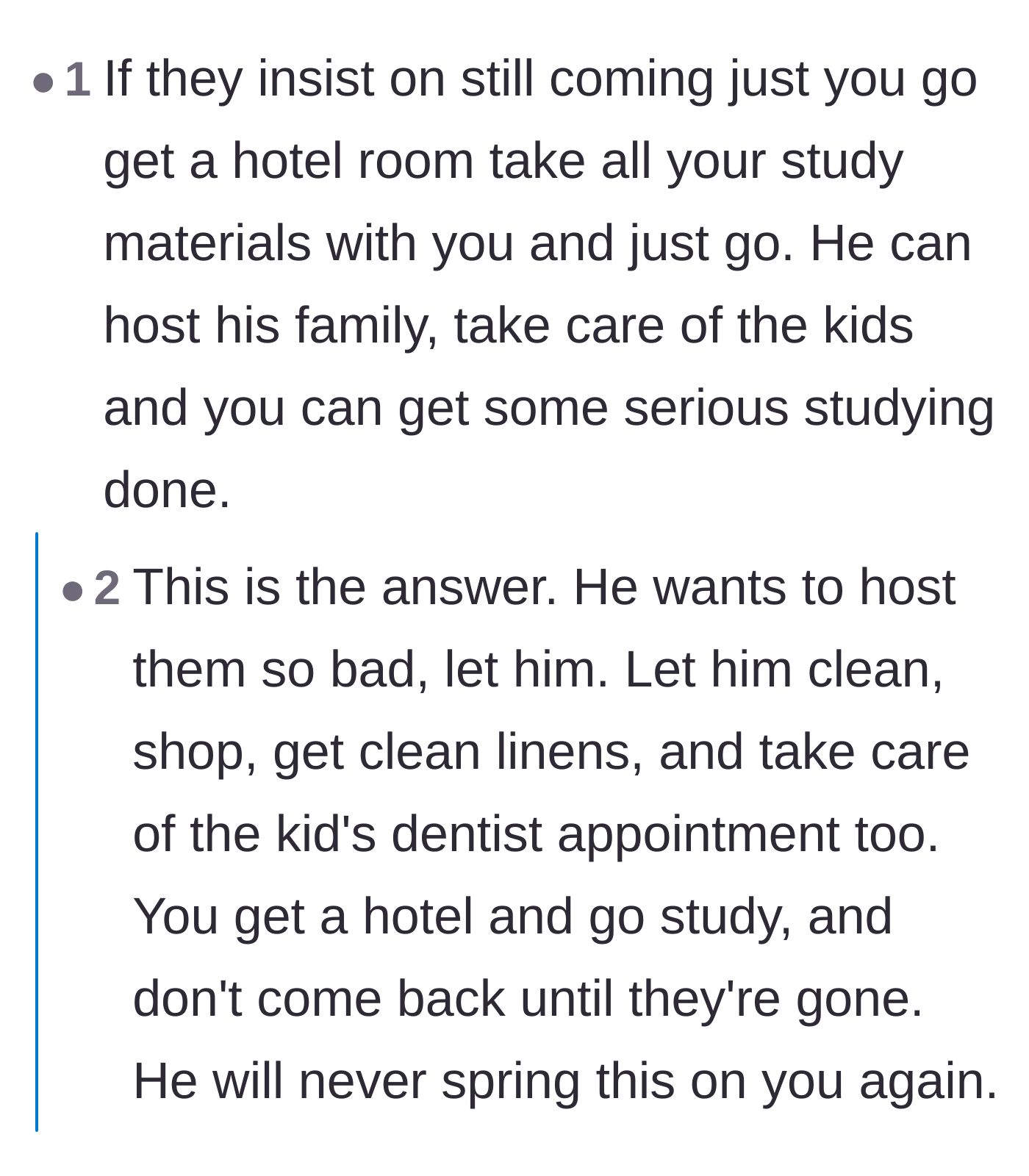 Comment thread 4 - Advice explicitly telling the wife to take her study materials to a hotel so her husband has to handle the kids and the visit.