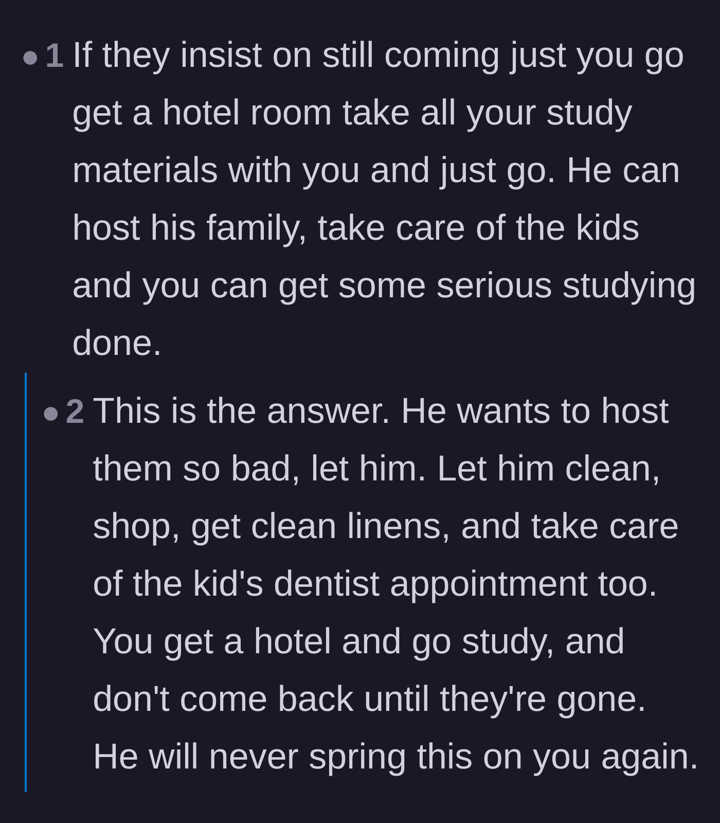 Comment thread 4 - Advice explicitly telling the wife to take her study materials to a hotel so her husband has to handle the kids and the visit.