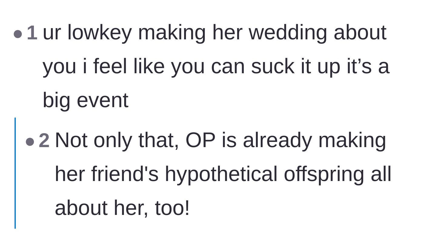 Comment thread 4 - A harsh reality check accusing the poster of having main character syndrome and making the wedding about her.