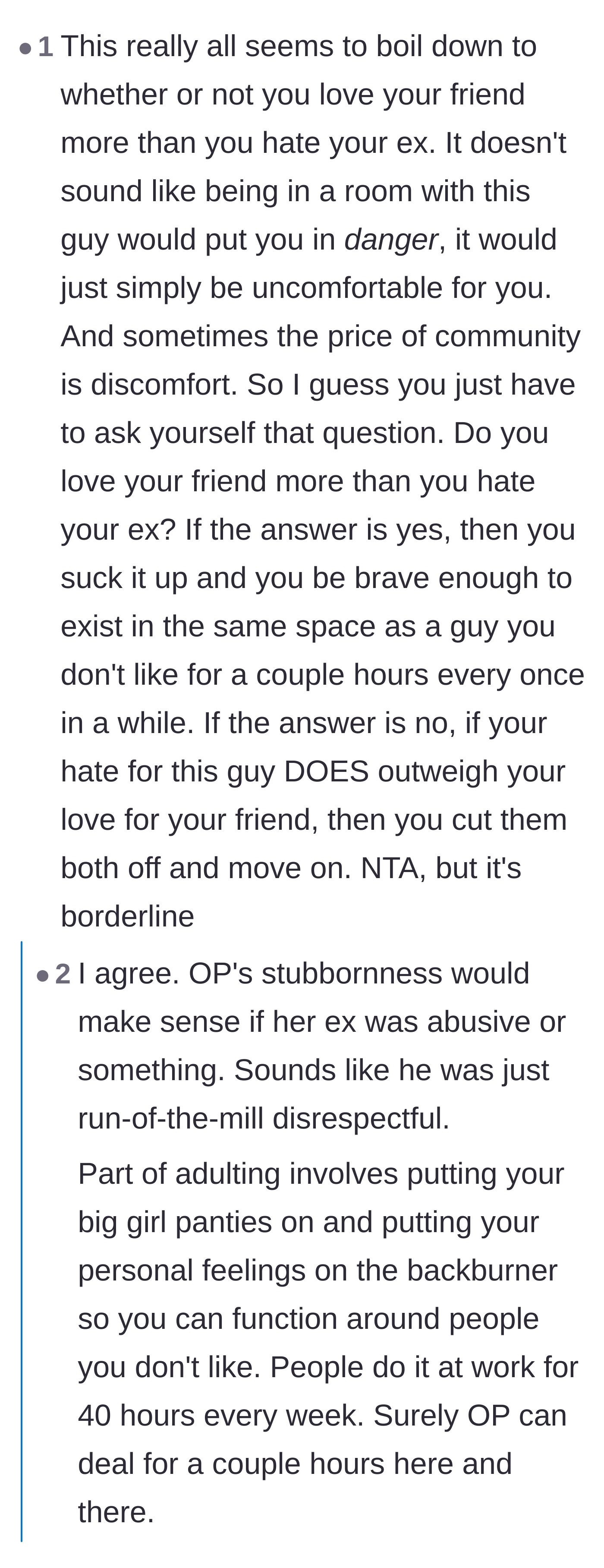 Comment thread 6 - Boiling the dilemma down to whether the poster loves her best friend more than she hates her ex.