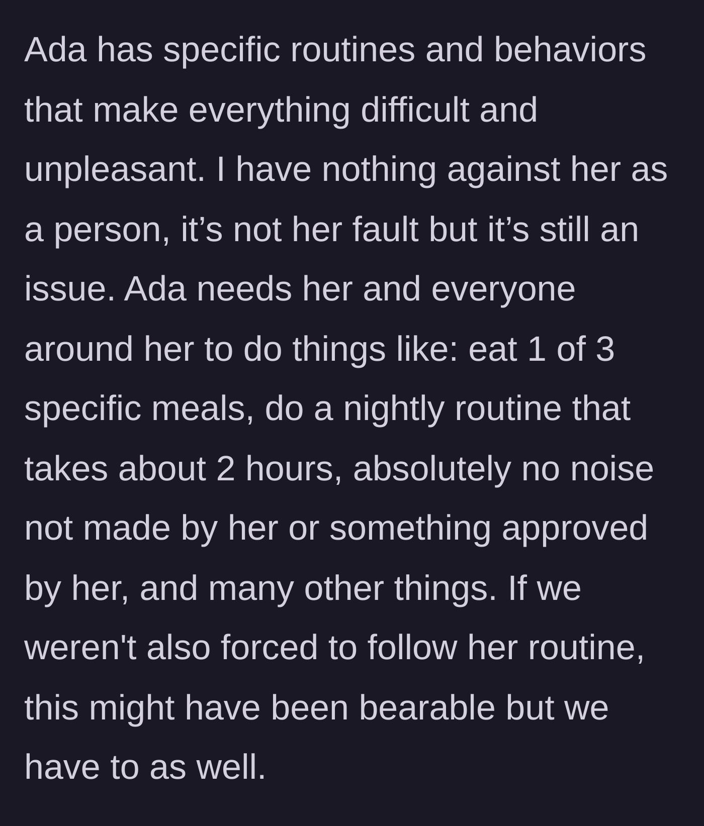 Story part 2 - The teen describes Ada's extreme routines, including a strict menu, a two-hour nightly ritual, and a total ban on unapproved noise, which the entire family is forced to follow.