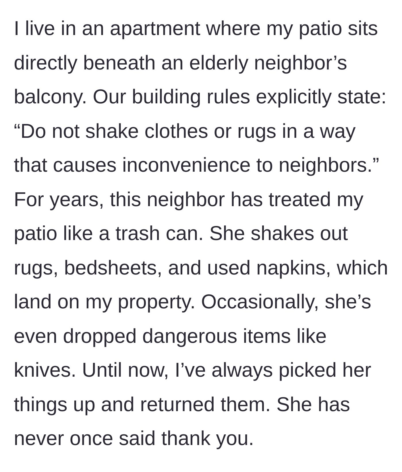 Story part 1 - Neighbor repeatedly drops trash and knives onto the lower patio.