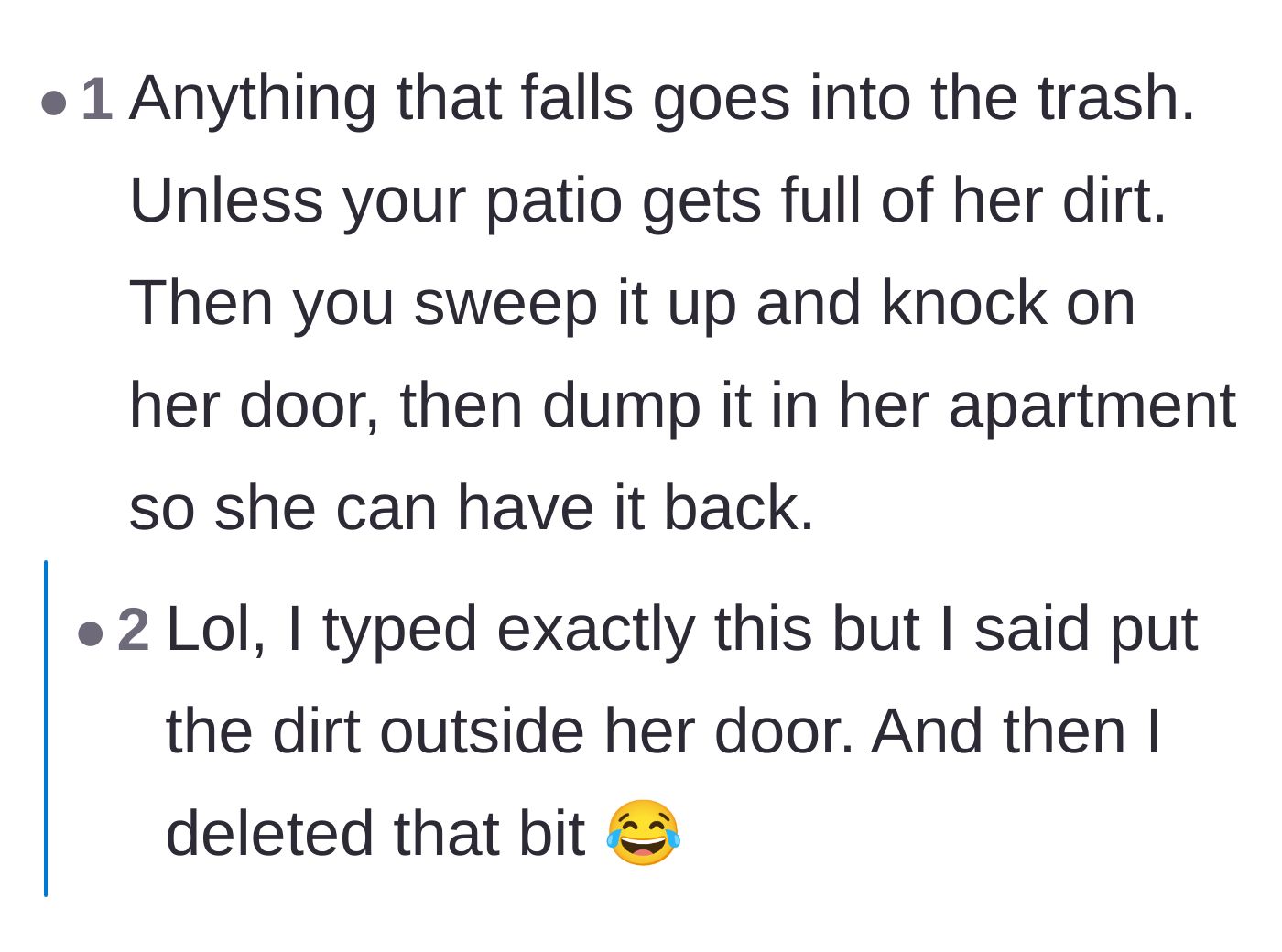 Comment thread 3 - Suggesting throwing the dropped items in the trash or returning dirt to the neighbor's door.