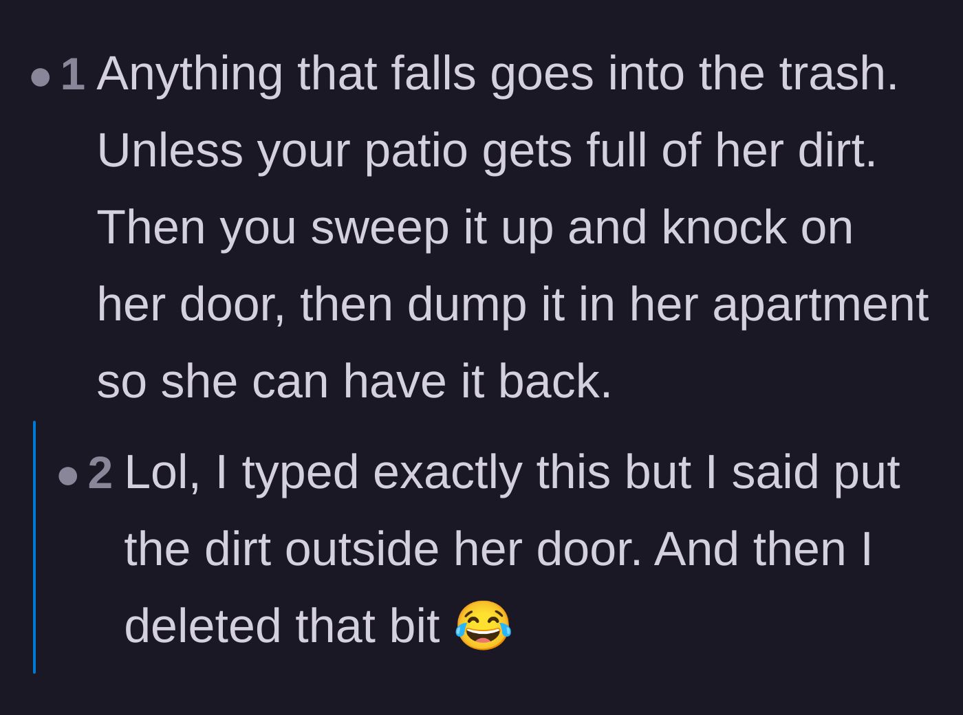 Comment thread 3 - Suggesting throwing the dropped items in the trash or returning dirt to the neighbor's door.