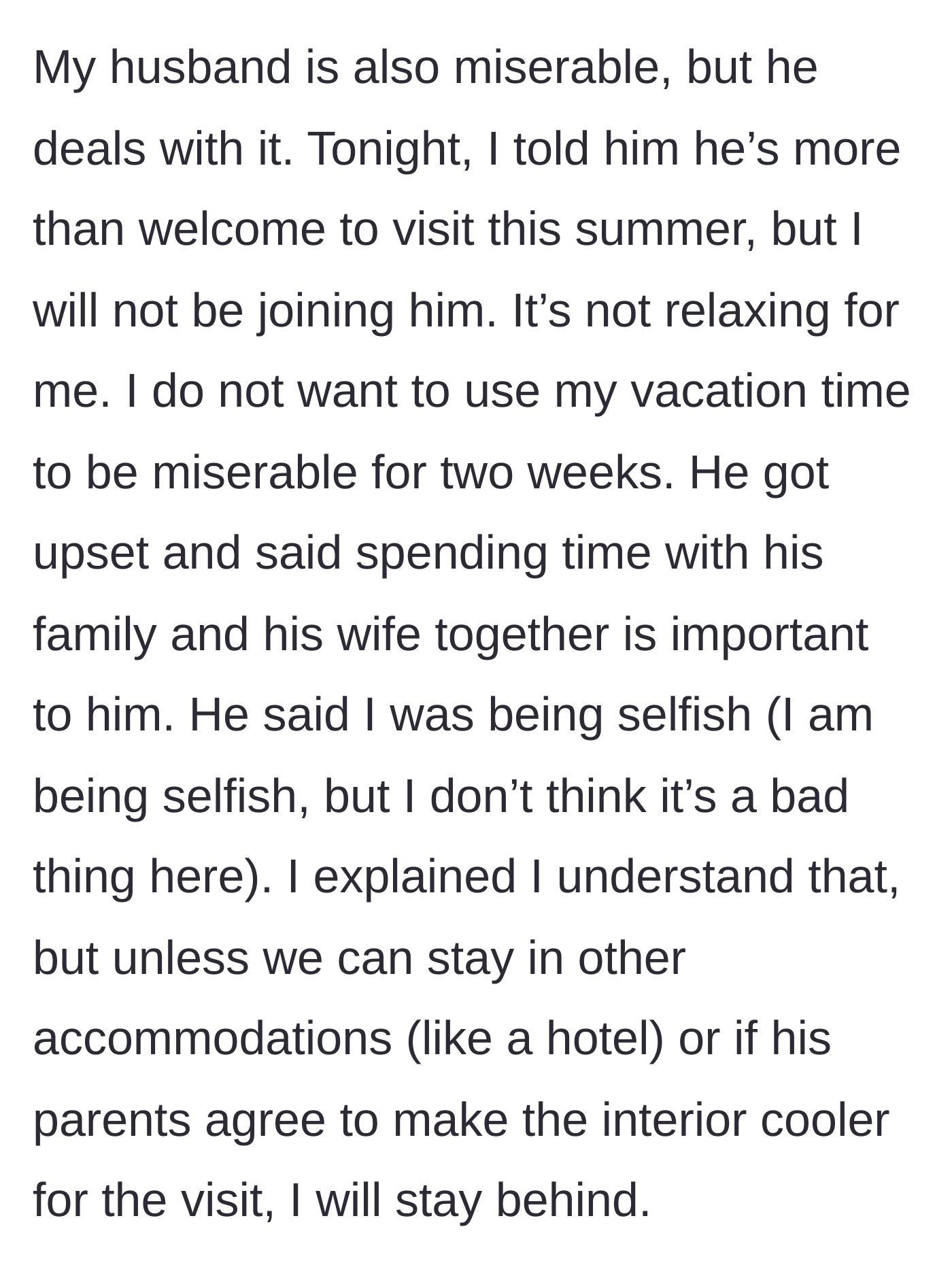 Story part 2 - The wife tells her husband she will not join him on the two-week trip unless they stay in a hotel, but he calls her selfish for not wanting to be miserable.