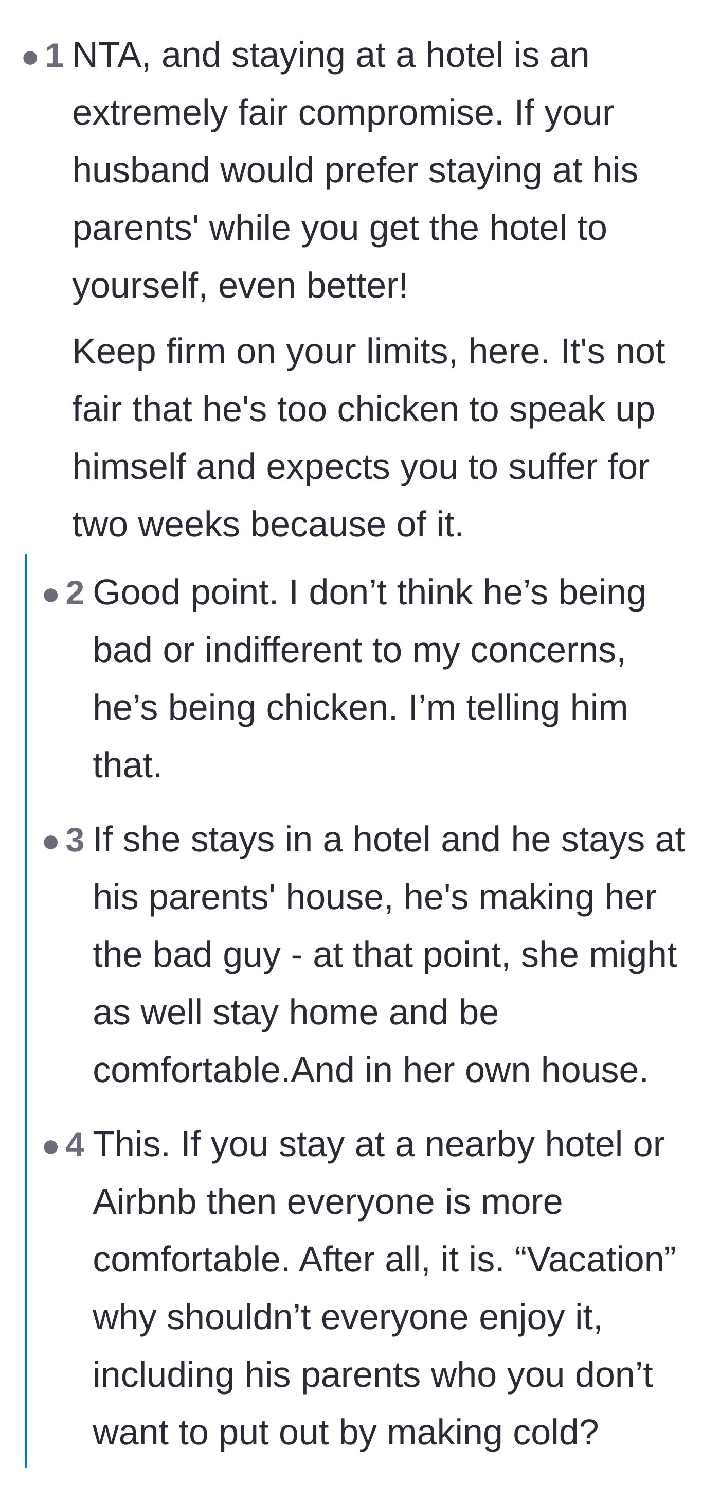 Comment thread 2 - Readers agree that the husband is just being chicken and suggest the wife enjoy a two-week staycation alone.