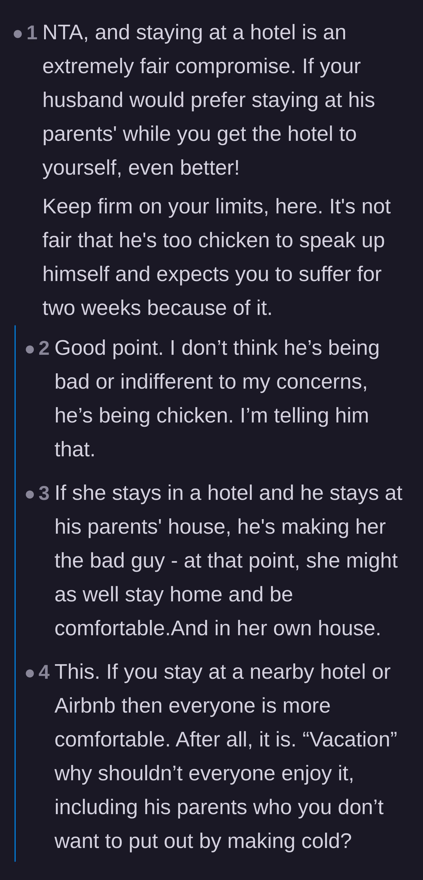 Comment thread 2 - Readers agree that the husband is just being chicken and suggest the wife enjoy a two-week staycation alone.