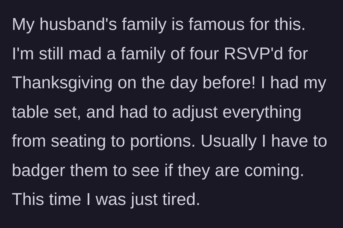 Story part 3 - History of the family's terrible RSVP habits, including a last-minute Thanksgiving response.