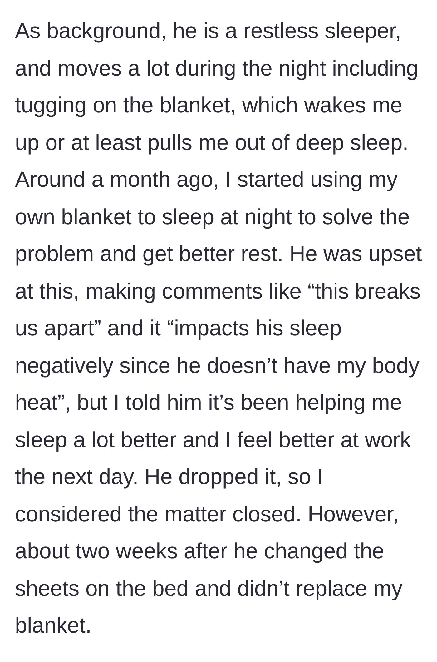 Story part 2 - The wife gets her own blanket because her husband is a restless sleeper, but he gets angry about losing her body heat and later removes her blanket from the bed.