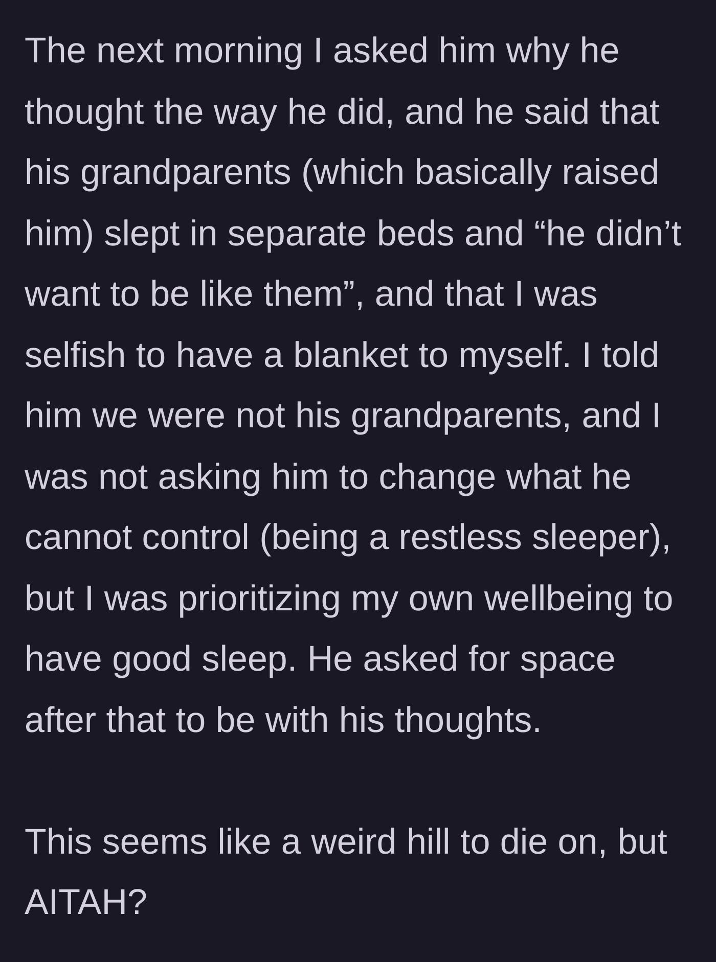 Story part 5 - The husband blames his trauma regarding his grandparents' separate beds, calls his wife selfish, and asks for space.