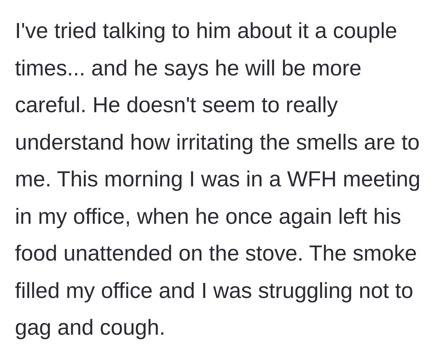 Story part 4 - Husband ignores warnings and smokes out his wife's home office during a meeting.