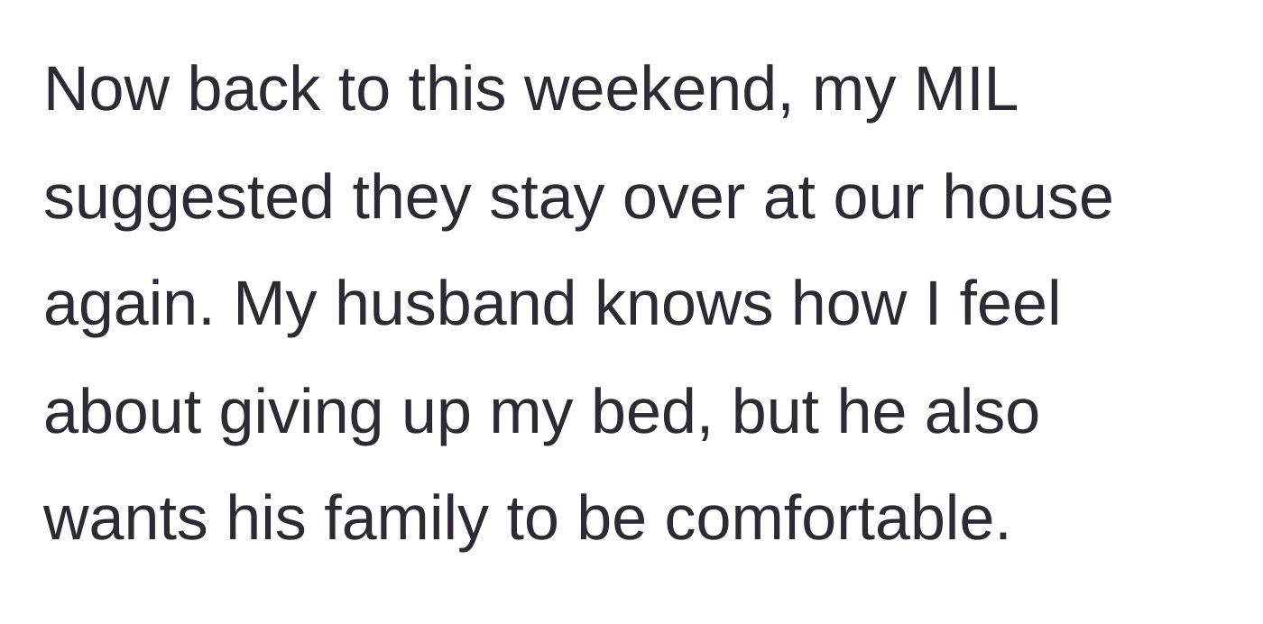 Story part 4 - The mother-in-law assumes they can stay again, while the husband is torn between his wife's boundaries and his family's comfort.