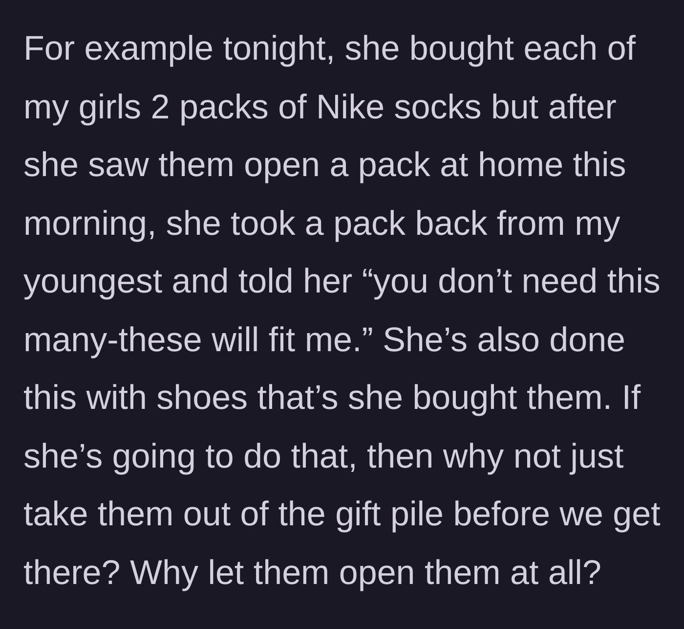 Story part 11 - MIL literally taking a pack of Nike socks back from her granddaughter on Christmas.