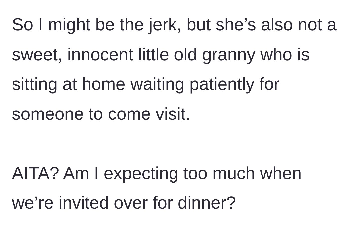 Story part 14 - The wife asking if she's expecting too much for dinner.