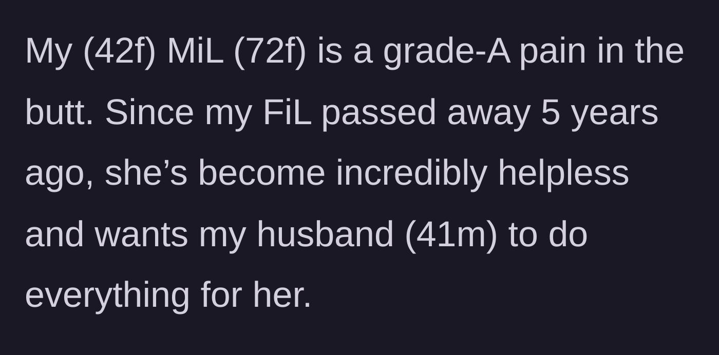 Story part 1 - Wife introduces her incredibly helpless 72-year-old mother-in-law.