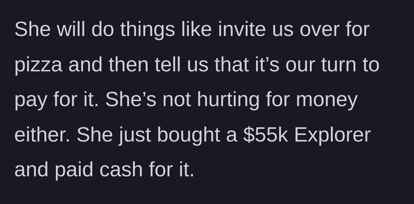 Story part 3 - MIL making the couple pay for pizza while flaunting a $55k cash car.