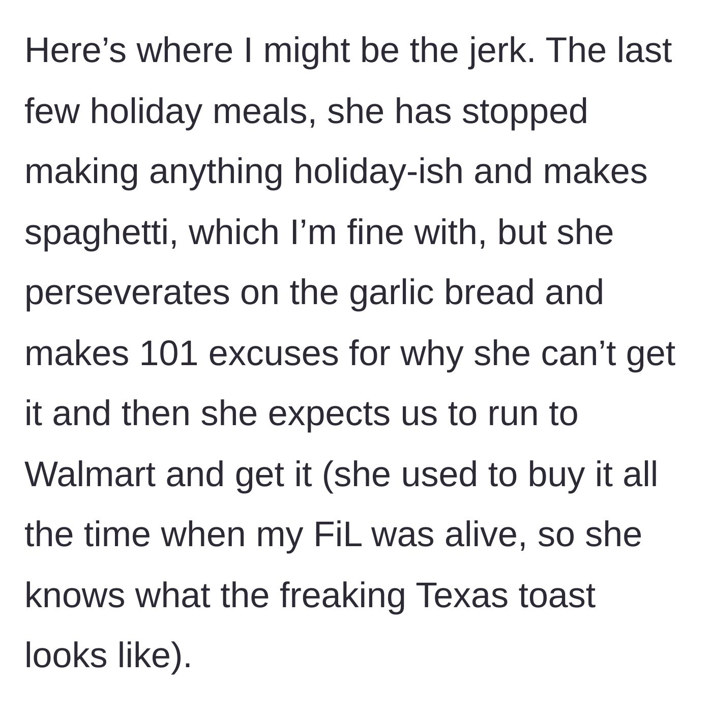 Story part 5 - MIL's refusal to buy her own Texas toast for holiday spaghetti.