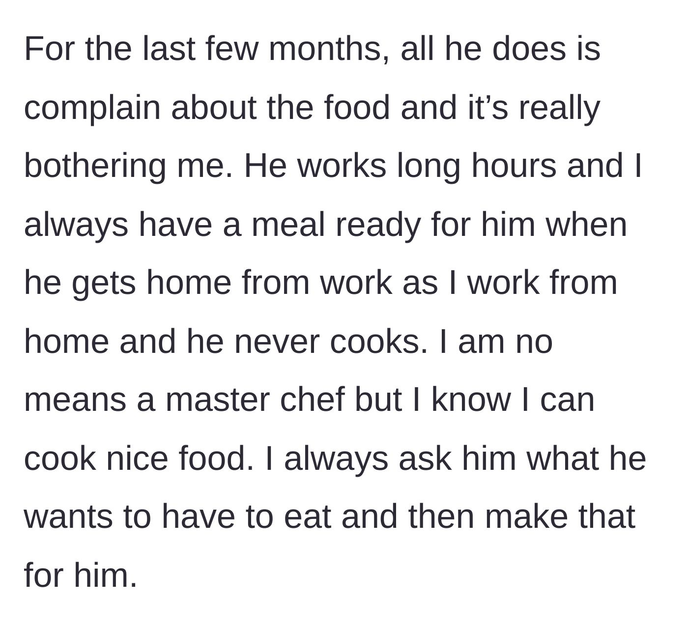 Story part 2 - Wife describes working from home, making dinner to order daily, and the husband complaining for months.