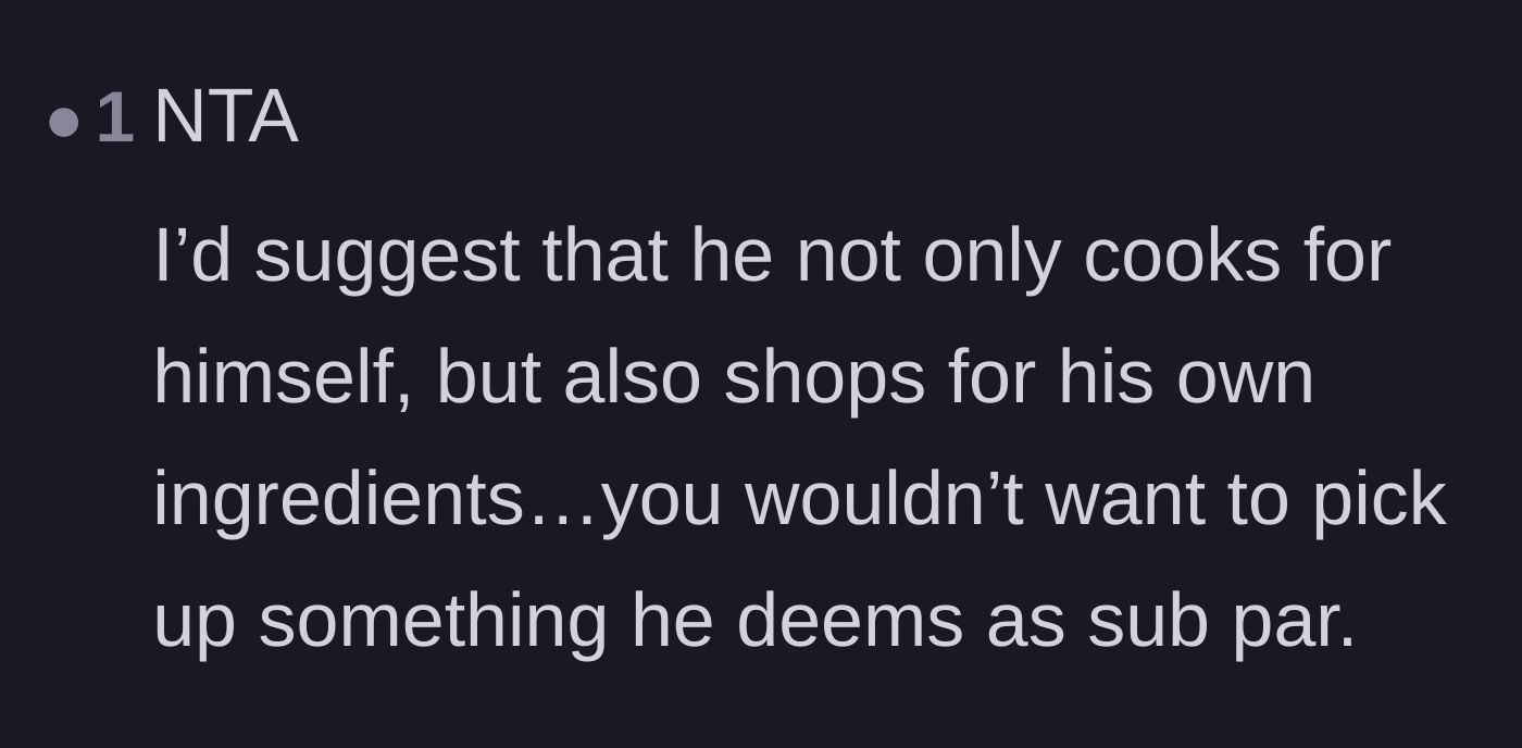 Comment thread 6 - Pointing out that he should also handle the grocery shopping so he can't complain about ingredient quality.