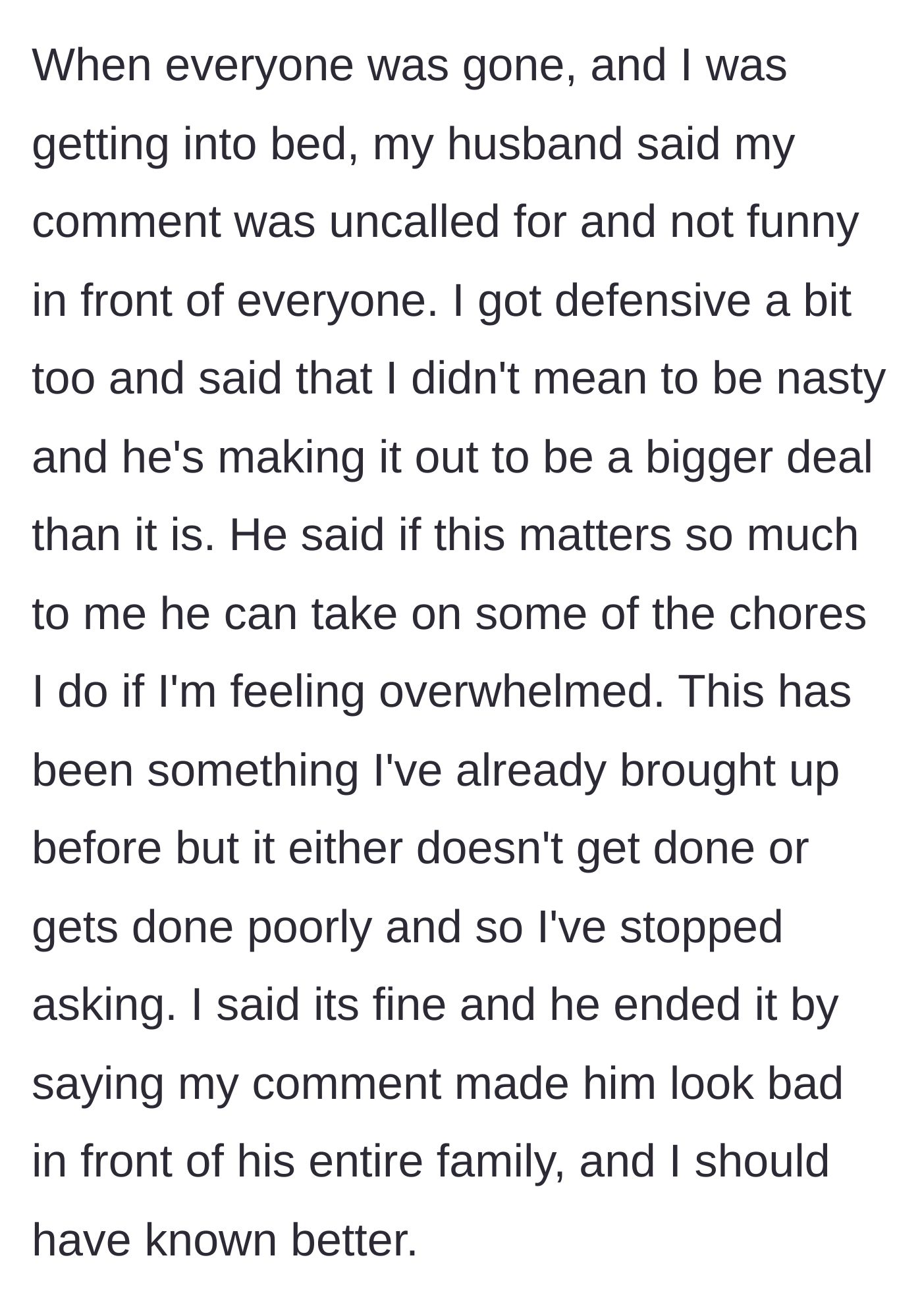 Story part 2 - The husband confronts the wife in private about embarrassing him, offering empty promises of help that she already knows will fail.