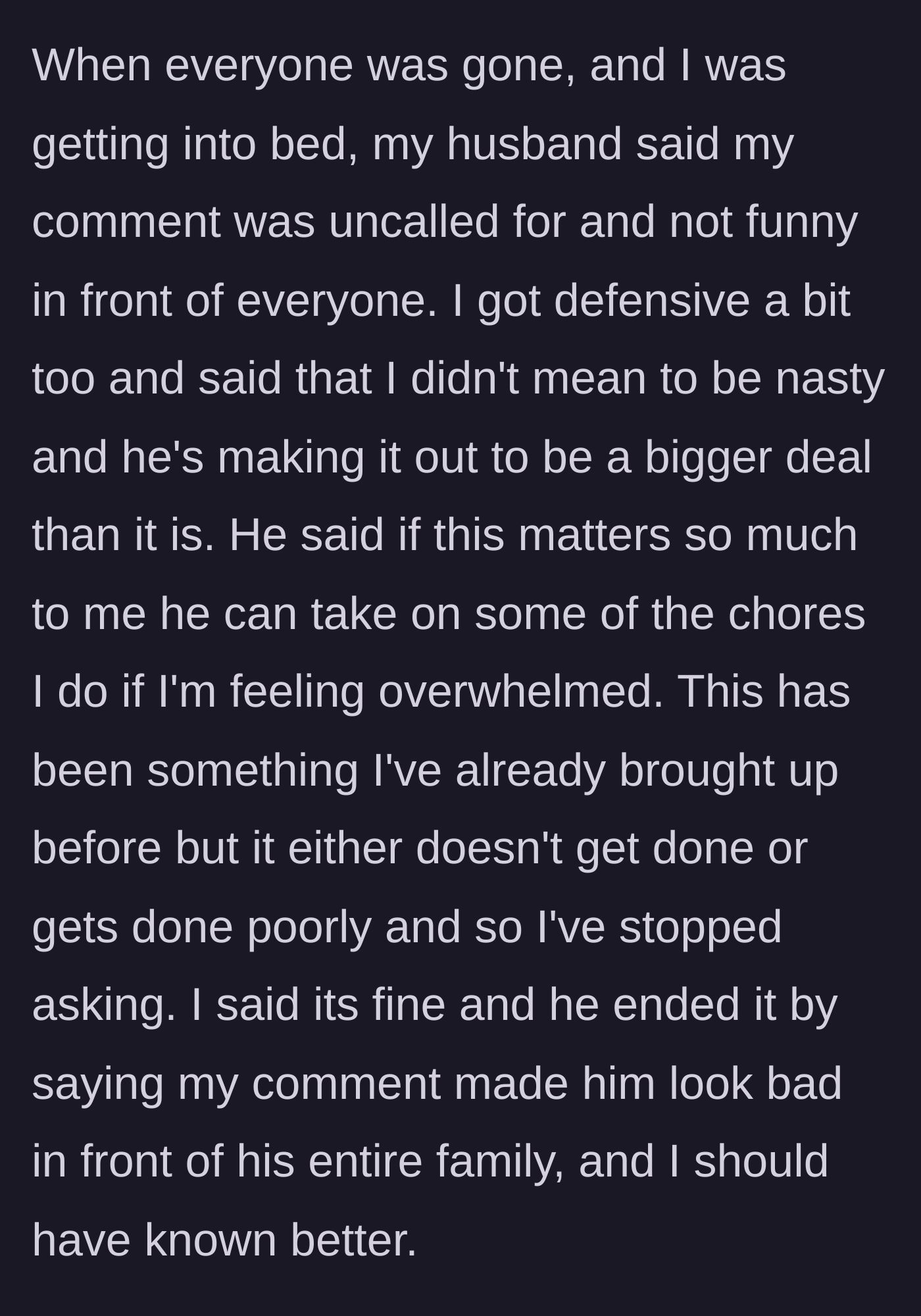 Story part 2 - The husband confronts the wife in private about embarrassing him, offering empty promises of help that she already knows will fail.