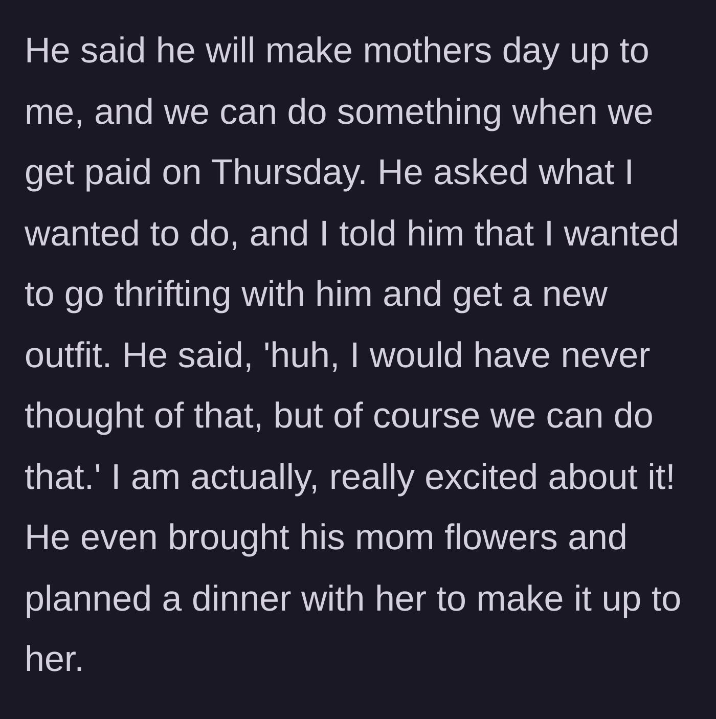 Story part 13 - The husband promises to make up for Mother's Day with a thrifting date and makes amends with his own mother.