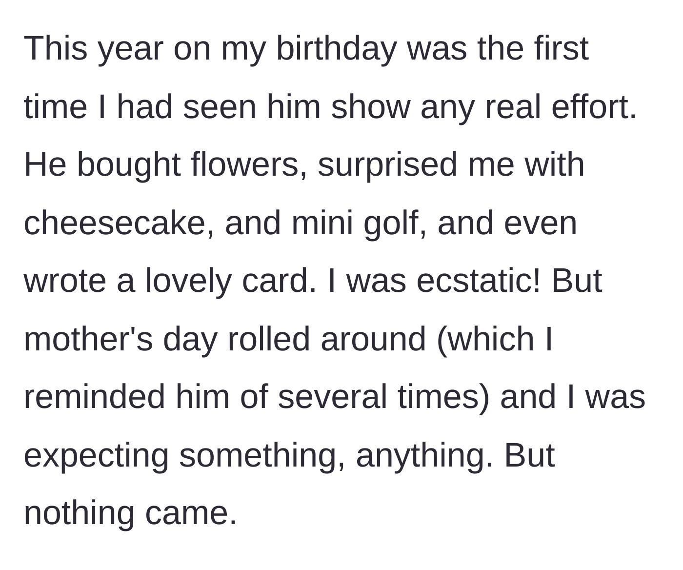 Story part 2 - The wife describes a great birthday followed by the crushing disappointment of a completely ignored Mother's Day.