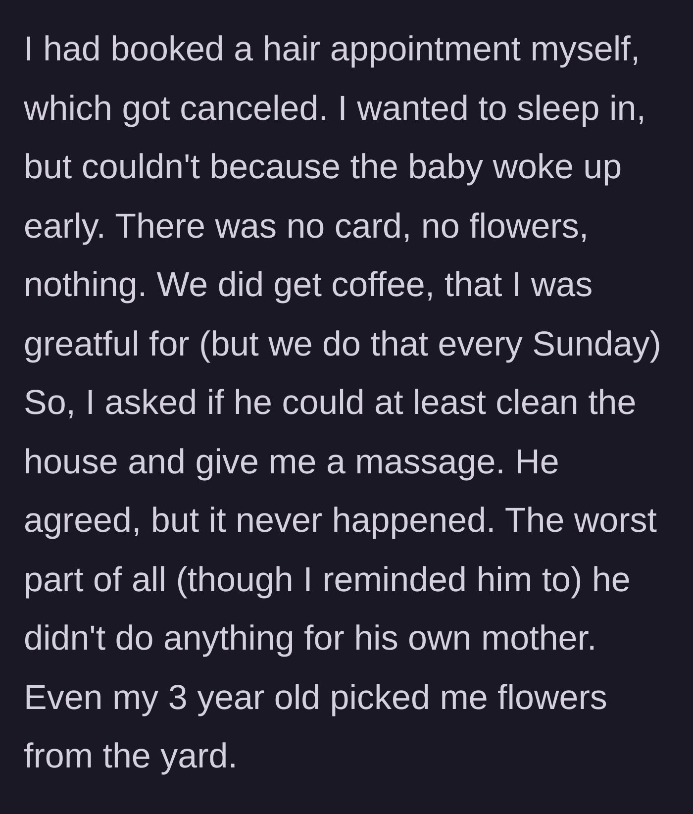 Story part 3 - The wife lists all the ways Mother's Day went wrong, including her husband failing to do agreed-upon chores or even call his own mother.