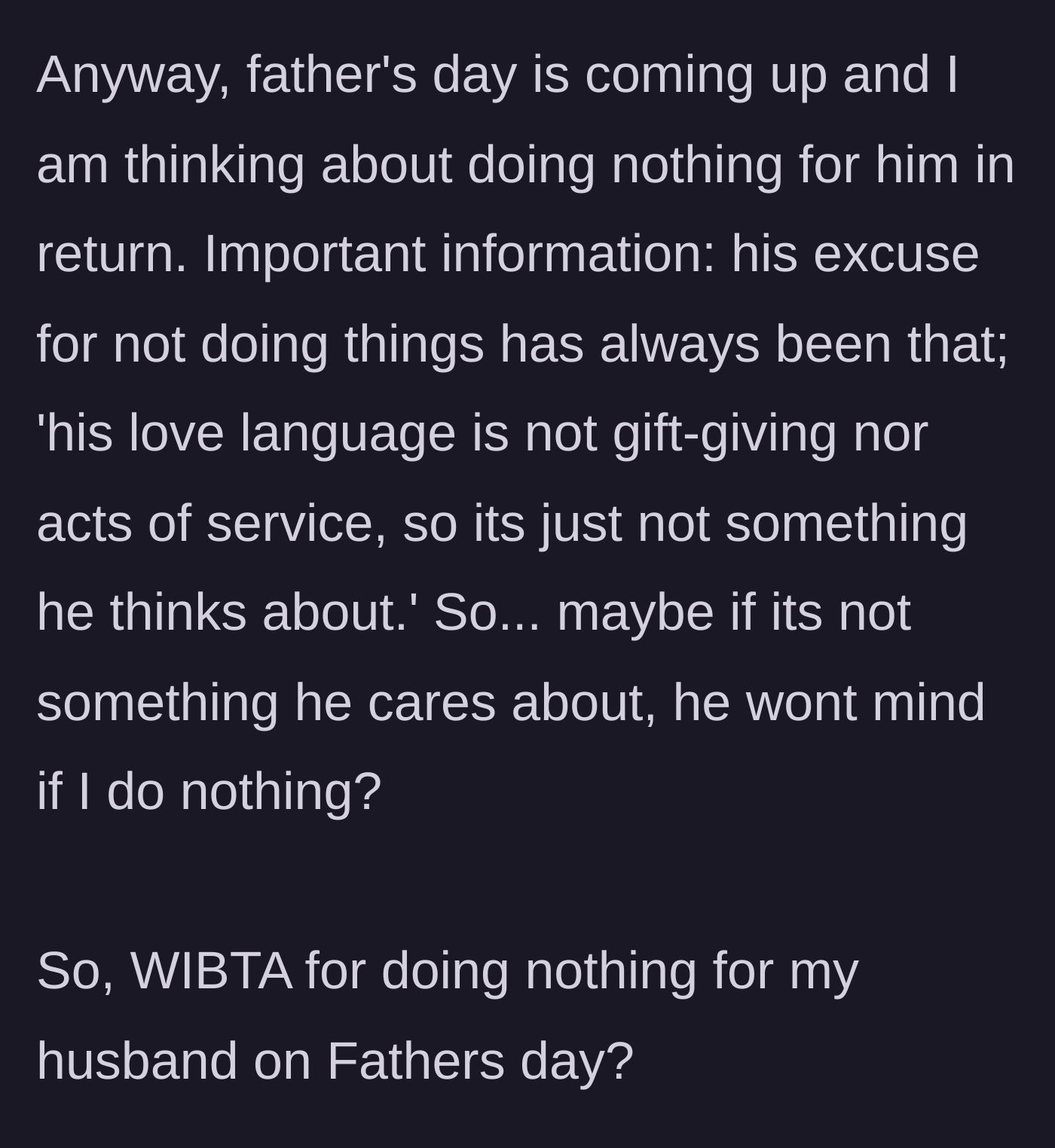 Story part 4 - The wife contemplates skipping Father's Day, reasoning that her husband claims gifts aren't his love language anyway.