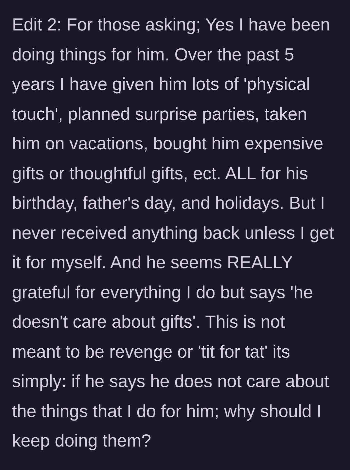 Story part 6 - A second edit detailing the lavish gifts and effort the wife puts into her husband's holidays, questioning why she should continue.