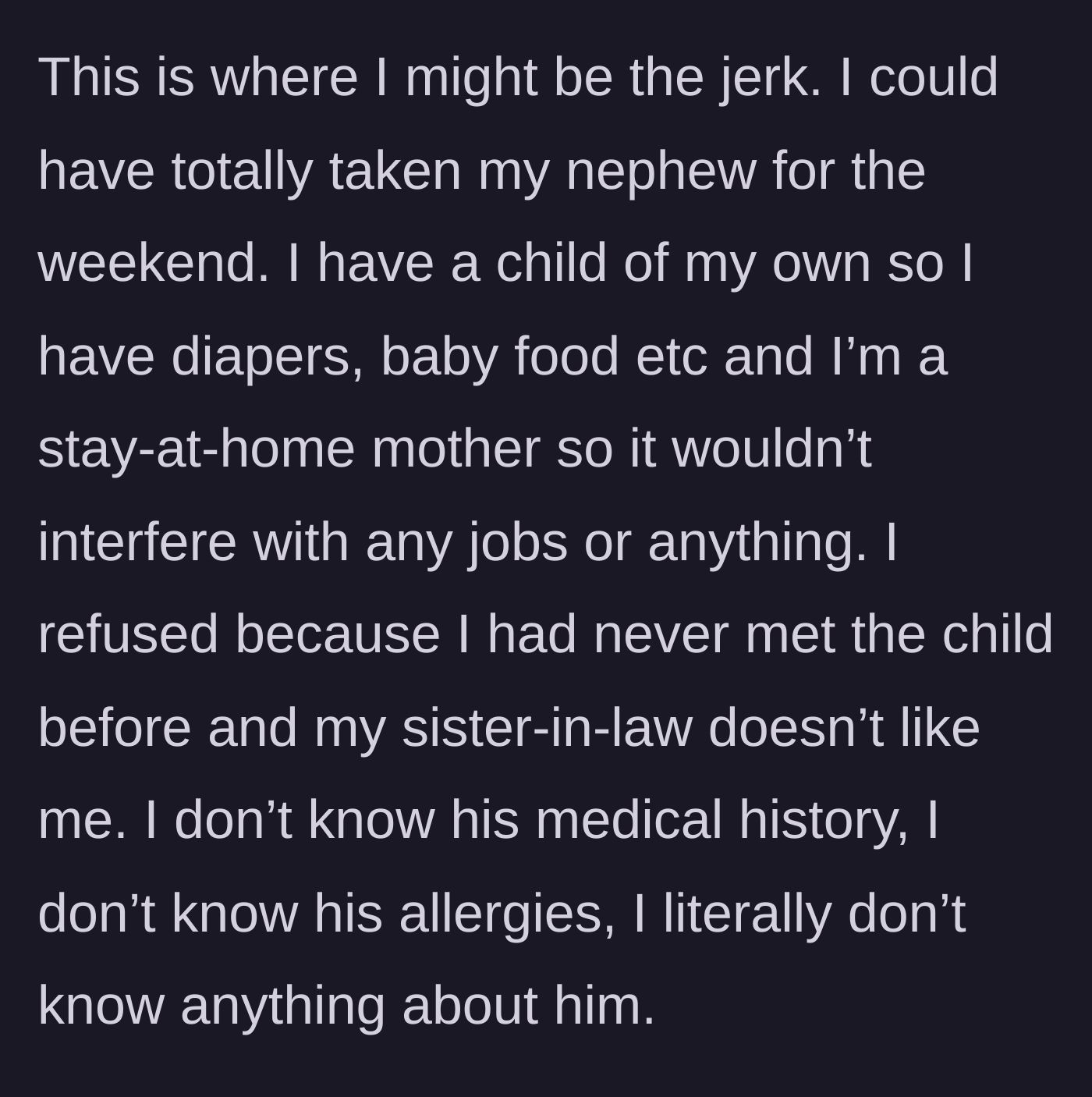Story part 3 - She admits she has the physical means to care for a baby but ultimately refuses because the child is a total stranger to her, and she knows nothing of his medical history or allergies.
