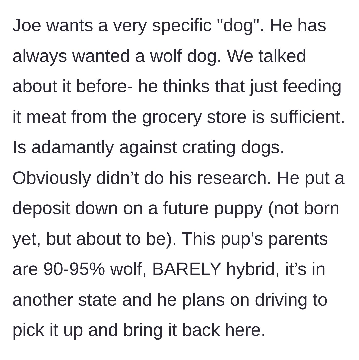 Story part 2 - A roommate puts a deposit on a nearly pure wolf puppy with zero understanding of its dietary or containment needs.