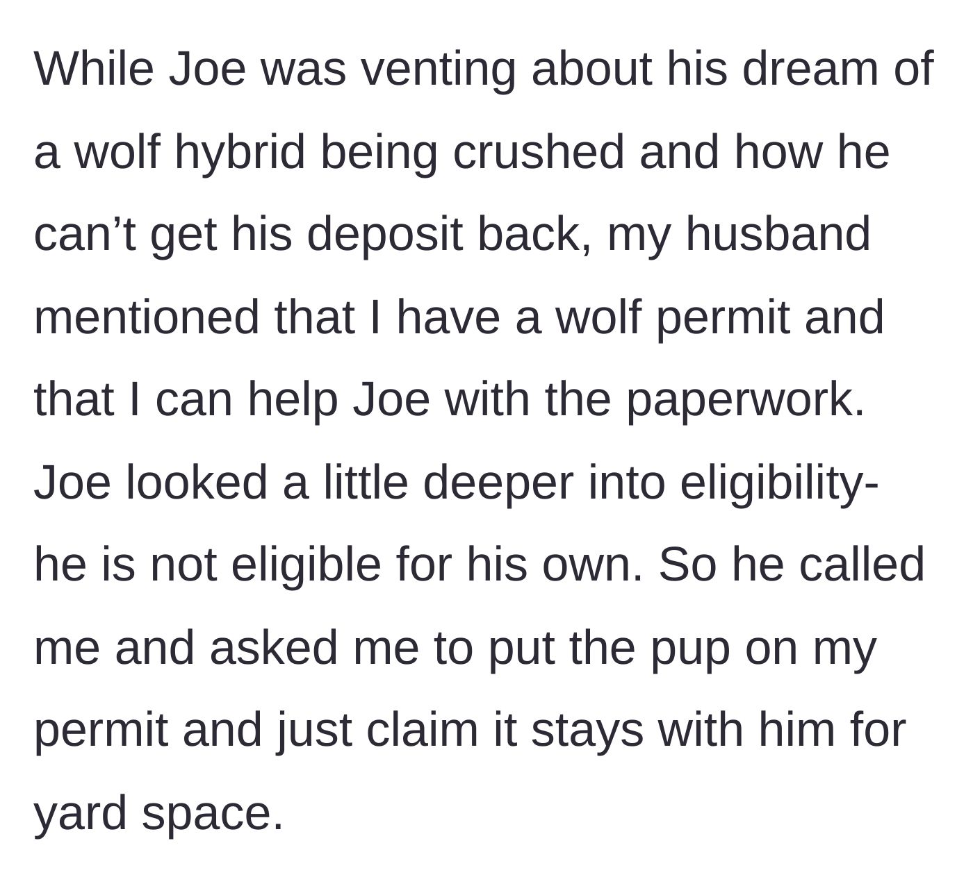 Story part 5 - The roommate asks the narrator to commit permit fraud so he can bypass the laws and keep the wolf puppy.
