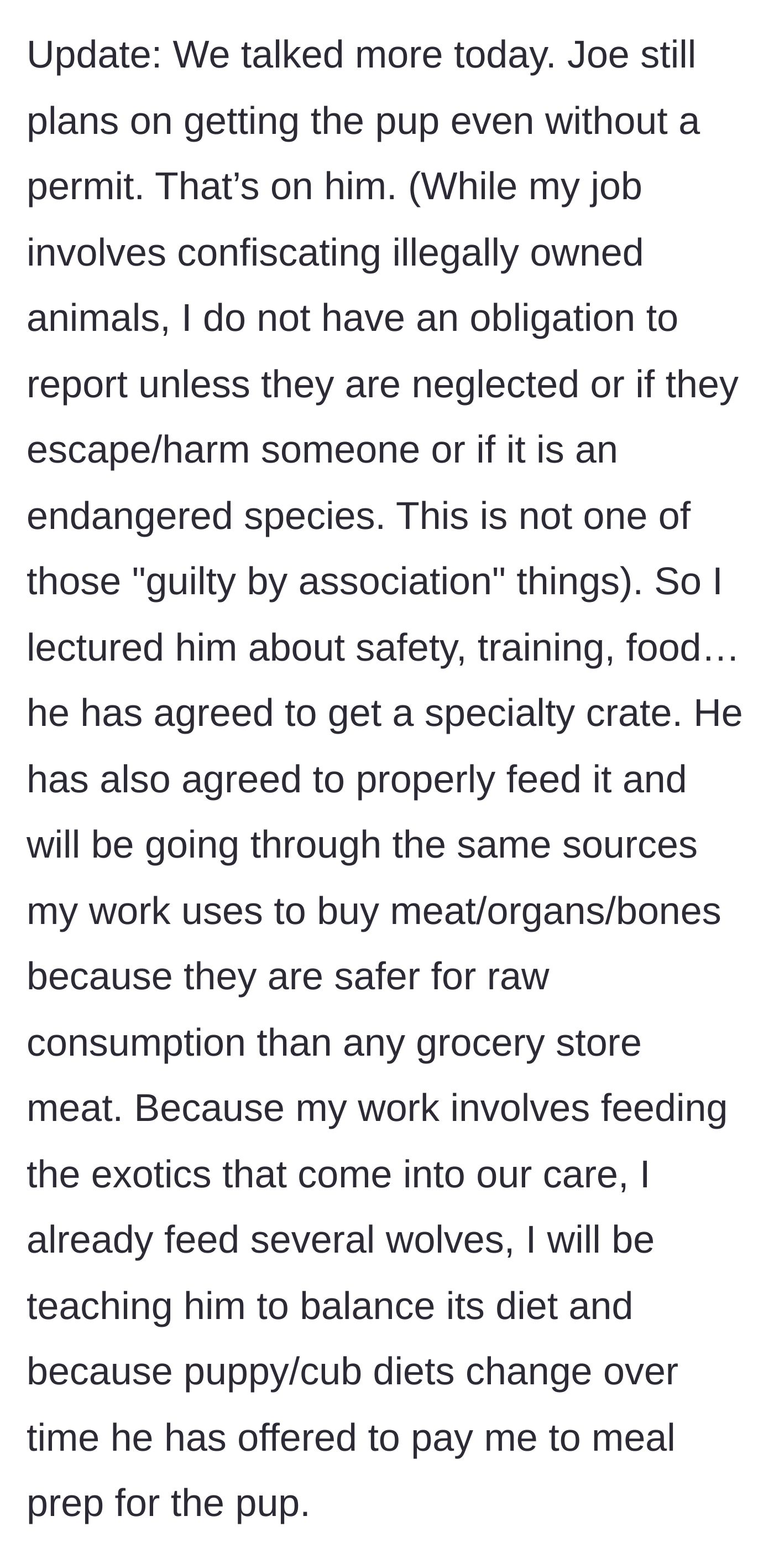 Story part 9 - The roommate decides to get the wolf illegally anyway, while the narrator agrees to help prep a safe diet for the animal's sake.