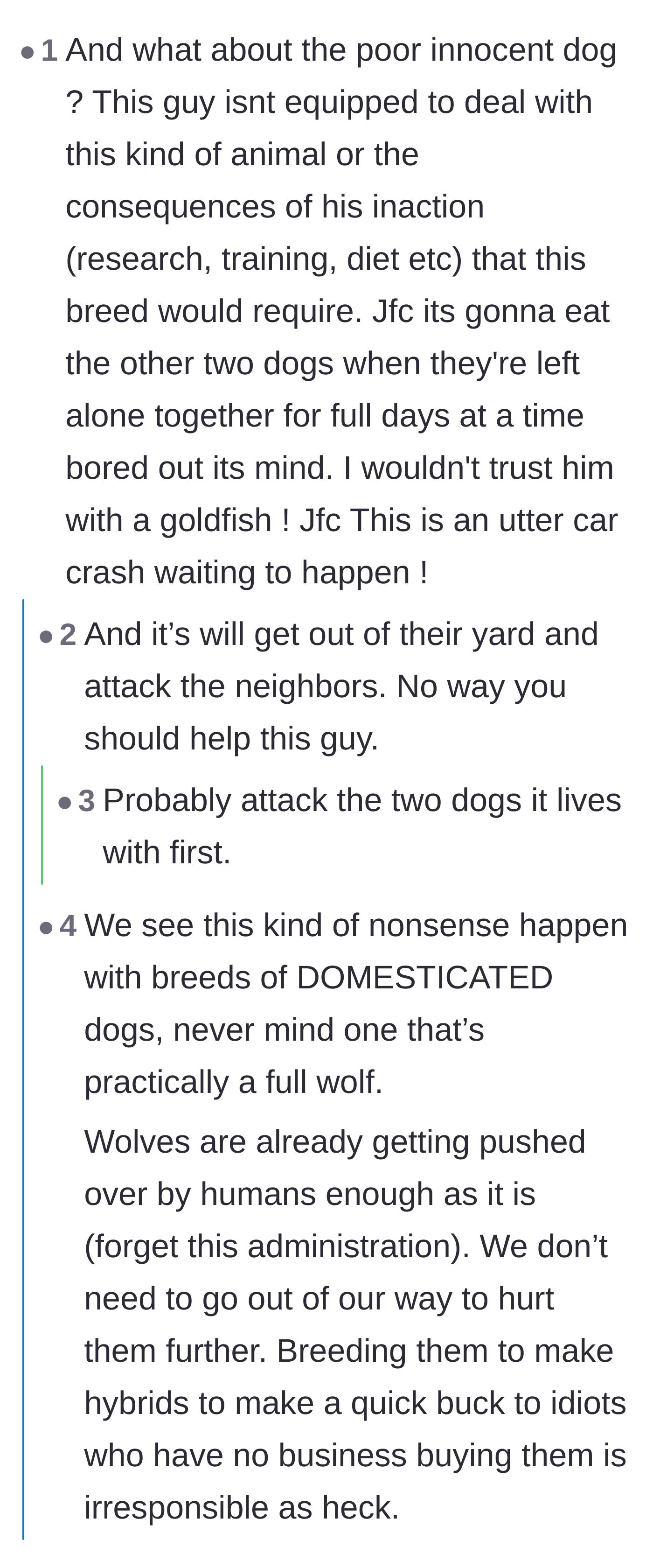 Comment thread 6 - Concern for the welfare of the other dogs in the house who would be left alone with a bored predator