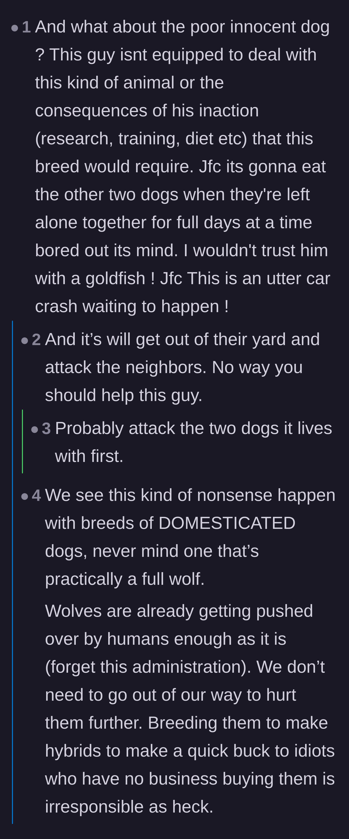 Comment thread 6 - Concern for the welfare of the other dogs in the house who would be left alone with a bored predator