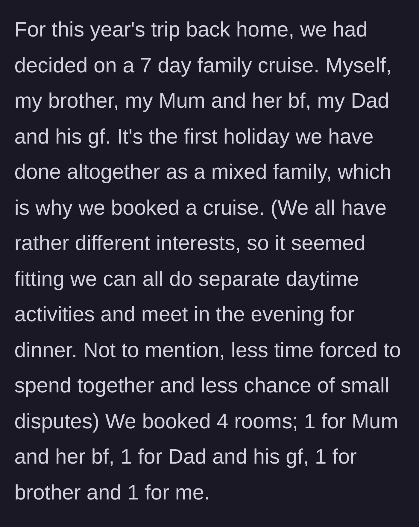 Story part 2 - The author details booking a 7-day family cruise with four separate cabins to ensure everyone has their own space and avoids forced proximity.