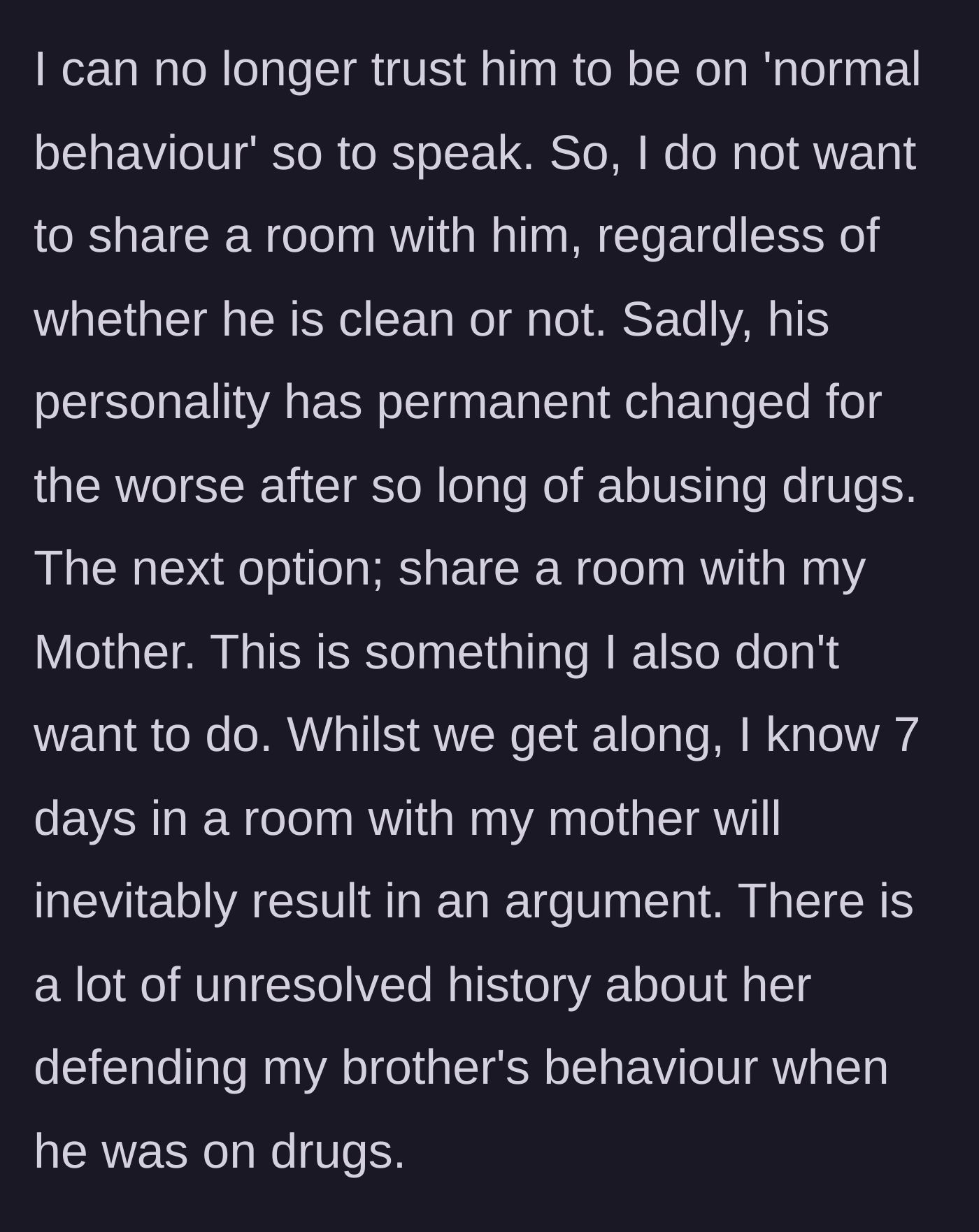 Story part 4 - The author refuses to share with her brother due to his unpredictable behavior, and also rejects sharing with her mother because of unresolved past conflicts.
