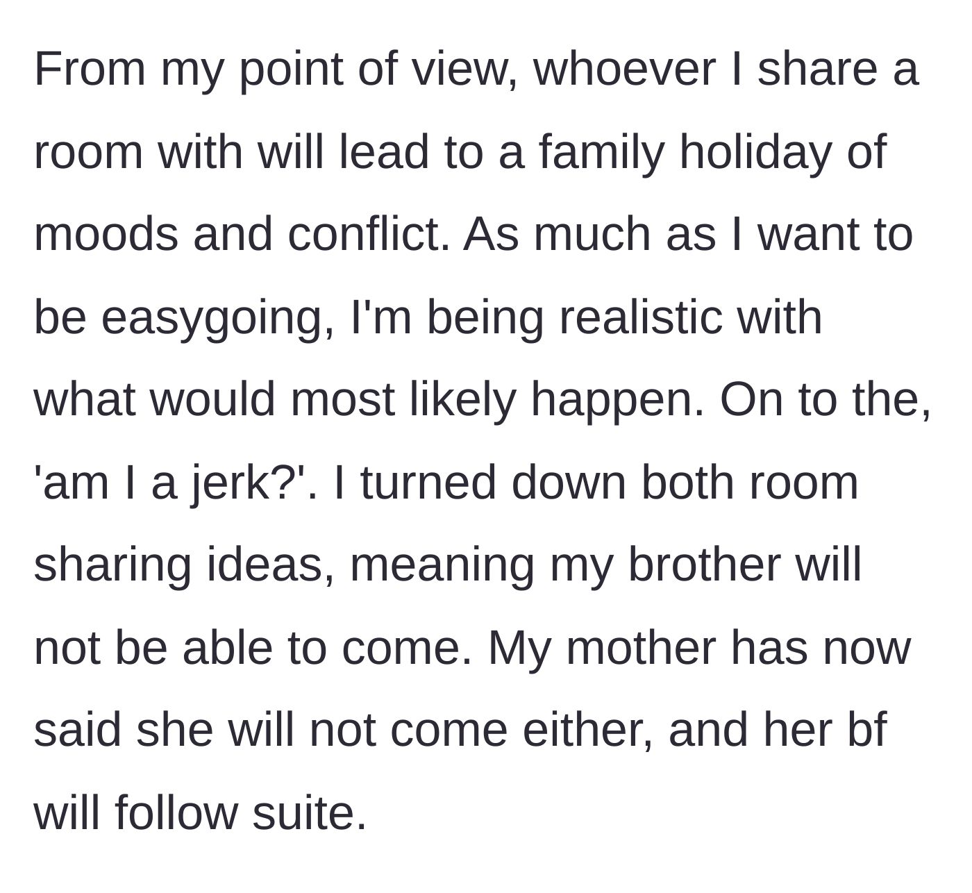 Story part 5 - The author declines both room-sharing options, leading her mother to announce that she, her boyfriend, and the brother will no longer go on the trip.