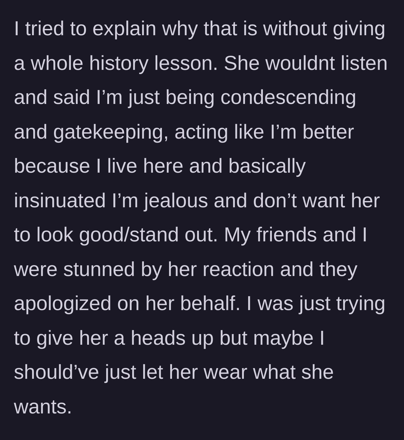 Story part 3 - The expat attempts to explain the historical significance of the color orange, but the tourist defensively accuses her of gatekeeping and jealousy.