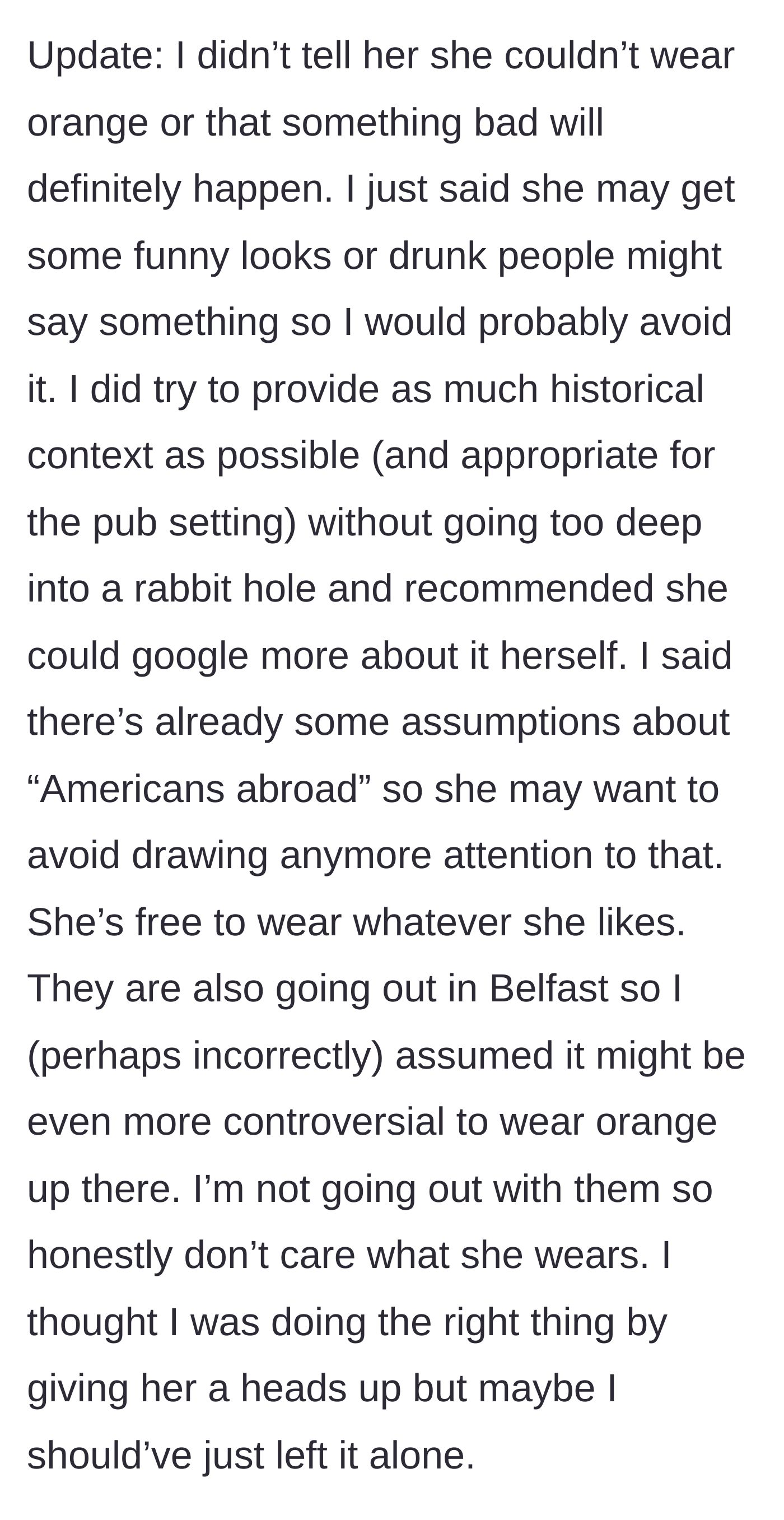 Story part 4 - The expat clarifies her warning, noting the group is heading to Belfast where wearing orange is particularly controversial, and ultimately decides to let the tourist make her own mistakes.