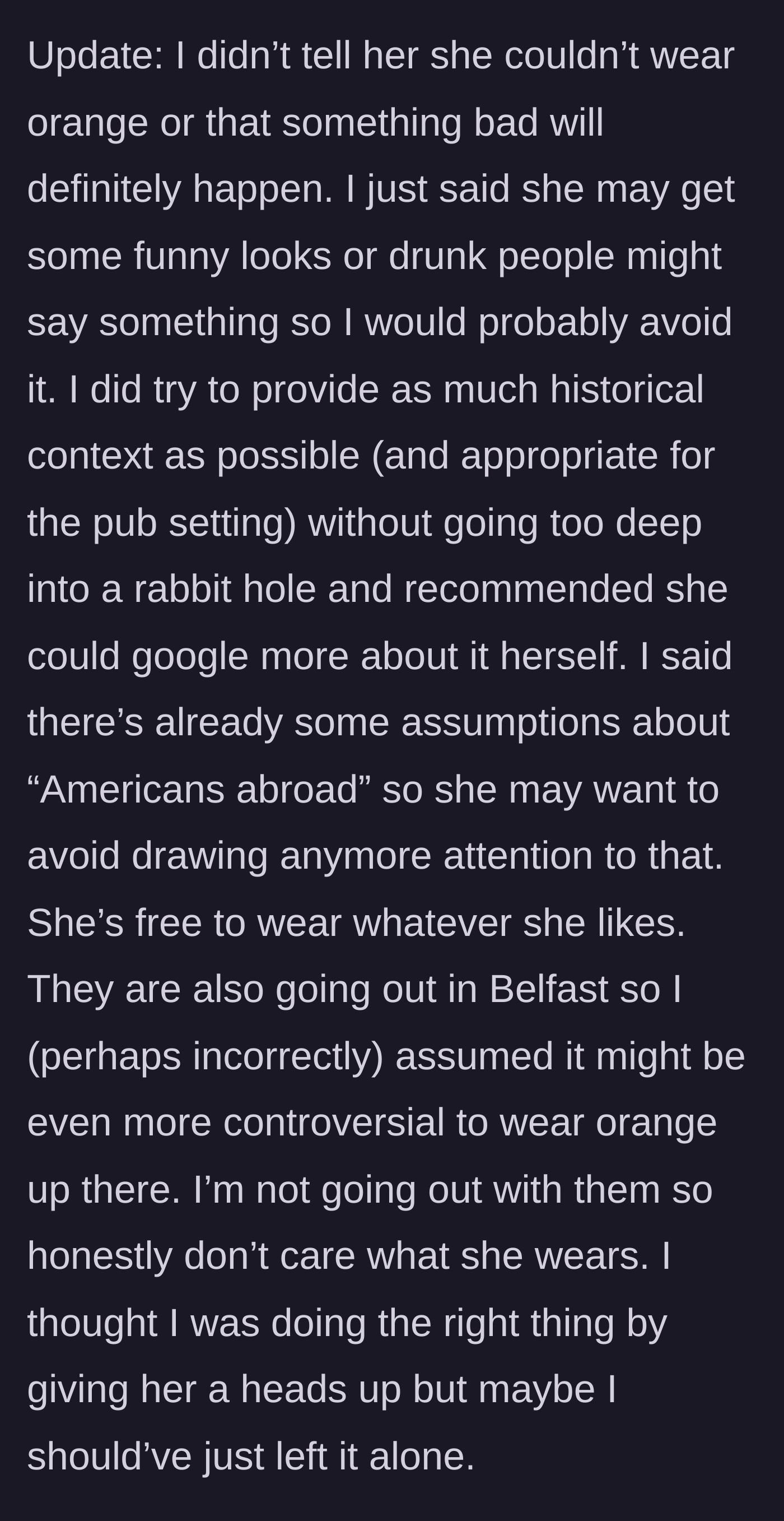 Story part 4 - The expat clarifies her warning, noting the group is heading to Belfast where wearing orange is particularly controversial, and ultimately decides to let the tourist make her own mistakes.