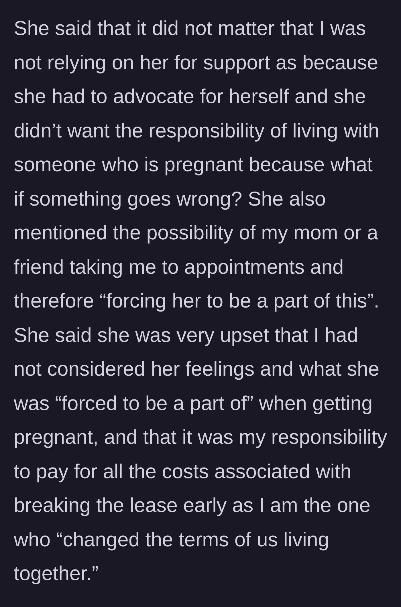 Story part 4 - The roommate complains about potential visitors and accuses the main character of not considering her feelings before getting pregnant.