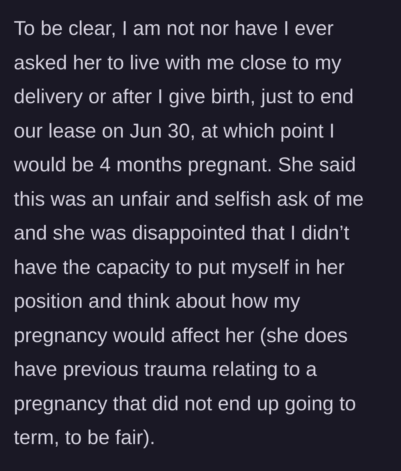 Story part 5 - The main character clarifies the timeline, while the roommate calls her selfish, revealing past pregnancy trauma.