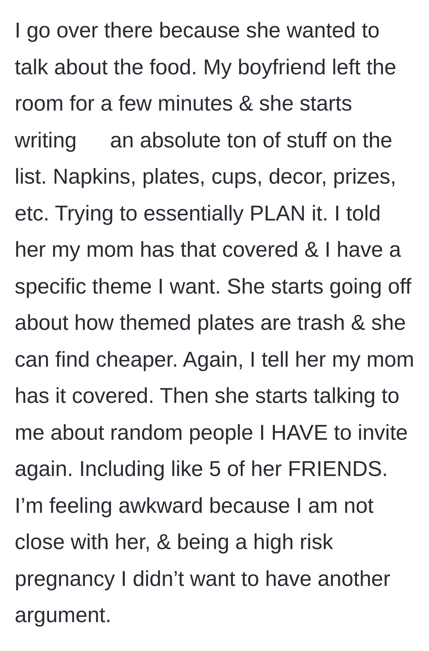 Story part 3 - The grandmother waits until the boyfriend leaves to aggressively push her own event planning and friend invitations onto the stressed pregnant woman.